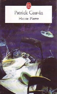 Livrenpoche : Haute-Pierre - Patrick Cauvin - Livre