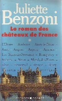 Livrenpoche : Le roman des châteaux de France Tome I - Juliette Benzoni - Livre