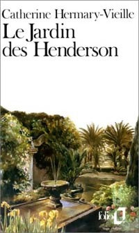 Livrenpoche : Le jardin des Henderson - Catherine Hermary-Vieille - Livre