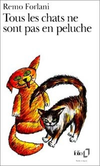 Livrenpoche : Tous les chats ne sont pas en peluche - Remo Forlani - Livre
