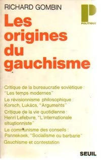 Les origines du gauchisme - Richard Gombin - Livre