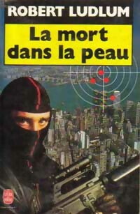 Livrenpoche : La mort dans la peau - Robert Ludlum - Livre