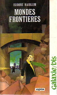 Livrenpoche : Mondes frontières - Isidore Haiblum - Livre