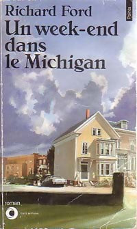 Livrenpoche : Un week-end dans le Michigan - Richard Ford - Livre