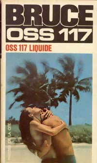 OSS 117 liquide - Josette Bruce - Livre