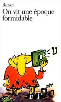 On vit une époque formidable - Reiser - Livre