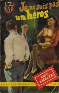 Livrenpoche : Je ne suis pas un héros - Eric Ambler - Livre