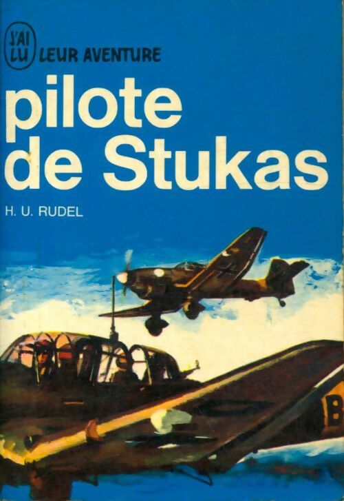 Livrenpoche : Pilote de Stukas - Hans Ulrich Rudel - Livre