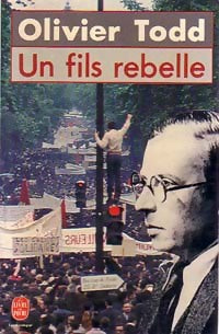 Livrenpoche : Un fils rebelle - Olivier Todd - Livre