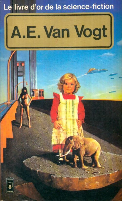 Livrenpoche : Le Livre d'Or d'Alfred Elton Van Vogt (Futur parfait) - Alfred Elton Van Vogt - Livre
