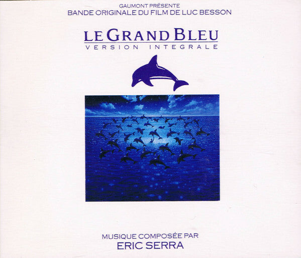Livrenpoche : Éric Serra* - Le Grand Bleu : Version Intégrale (Bande Originale Du Film) - Éric Serra* - CD