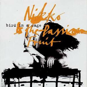 Livrenpoche : Nikko & The Passion Fruit - Bird In A Cage - Nikko & The Passion Fruit - CD