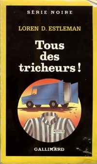 Tous des tricheurs ! - Loren D. Estleman - Livre