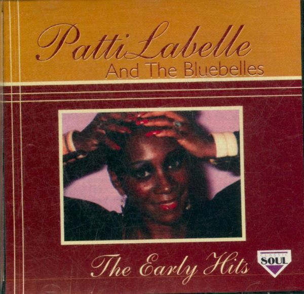 Livrenpoche : Patti labelle and the bluebelles - the early hits - patti labelle - CD