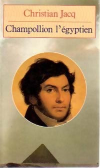 Livrenpoche : Champollion l'égyptien - Christian Jacq - Livre