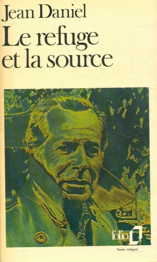 Livrenpoche : Le refuge et la source - Jean Daniel - Livre