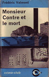 Livrenpoche : Monsieur Contre et le mort - Frédéric Valmont - Livre