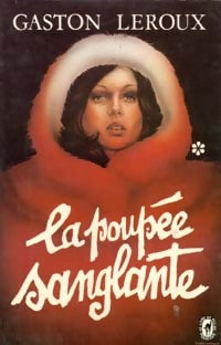 Livrenpoche : La poupée sanglante Tome I - Gaston Leroux - Livre