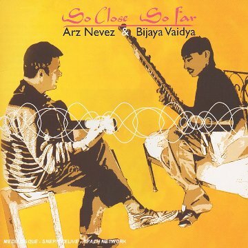 Livrenpoche : Arz Nevez, Bijaya Vaidya - So Close So Far - Arz Nevez, Bijaya Vaidya - CD