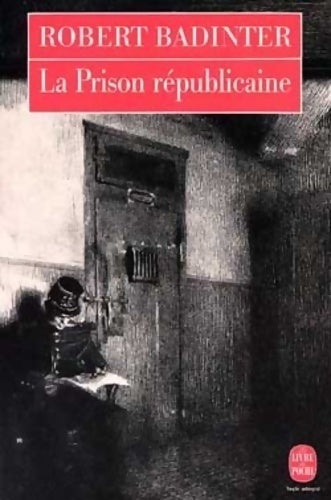 Livrenpoche : La prison républicaine - Robert Badinter - Livre