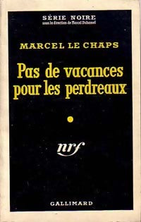 Pas de vacances pour les perdreaux - Marcel Le Chaps - Livre