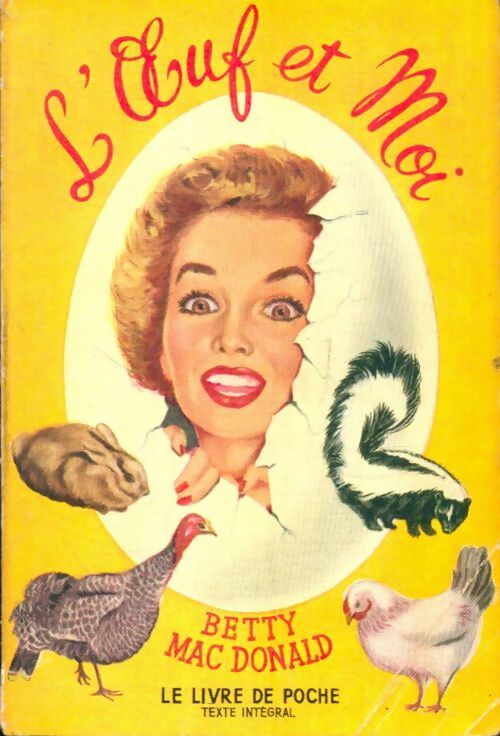 L'oeuf et moi - Betty Mac Donald - Livre