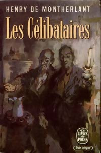 Livrenpoche : Les célibataires - Henry De Montherlant - Livre