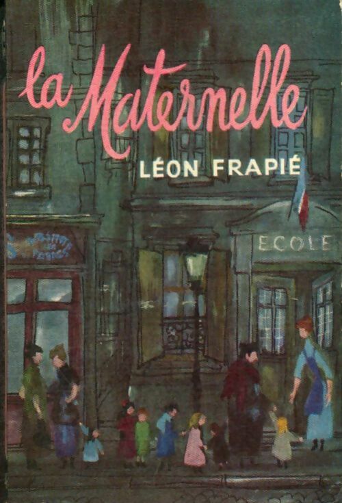 Livrenpoche : La maternelle - Léon Frapié - Livre