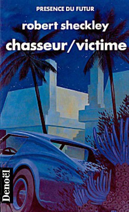 Livrenpoche : Chasseur/Victime - Robert Sheckley - Livre