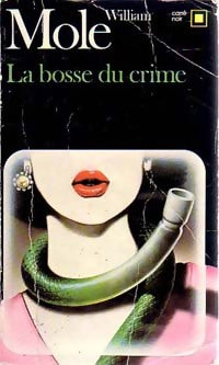 Livrenpoche : La bosse du crime - William Mole - Livre