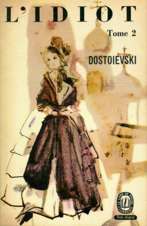 Livrenpoche : L'idiot Tome II - Fedor Dostoïevski - Livre
