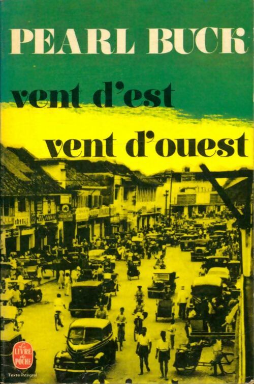 Livrenpoche : Vent d'est, vent d'ouest - Pearl Sydenstricker Buck - Livre