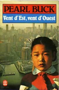 Livrenpoche : Vent d'est, vent d'ouest - Pearl Sydenstricker Buck - Livre