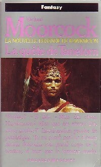 Livrenpoche : La légende de Hawkmoon Tome VII : La quête de Tanelorn - Michael Moorcock - Livre
