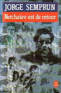 Livrenpoche : Netchaïev est de retour - Jorge Semprun - Livre