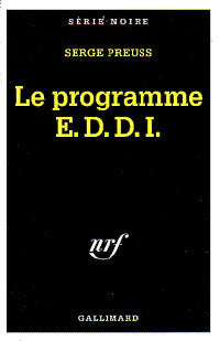 Livrenpoche : Le programme E.D.D.I. - Serge Preuss - Livre