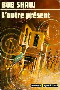 Livrenpoche : L'autre Présent - Bob Shaw - Livre