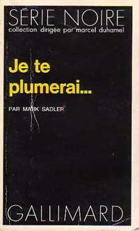 Livrenpoche : Je te plumerai... - Mark Sadler - Livre
