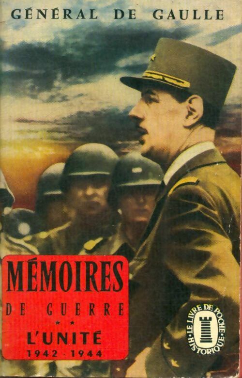 Livrenpoche : Mémoires de Guerre Tome II : L'unité (1942-1944) - Général Charles De Gaulle - Livre