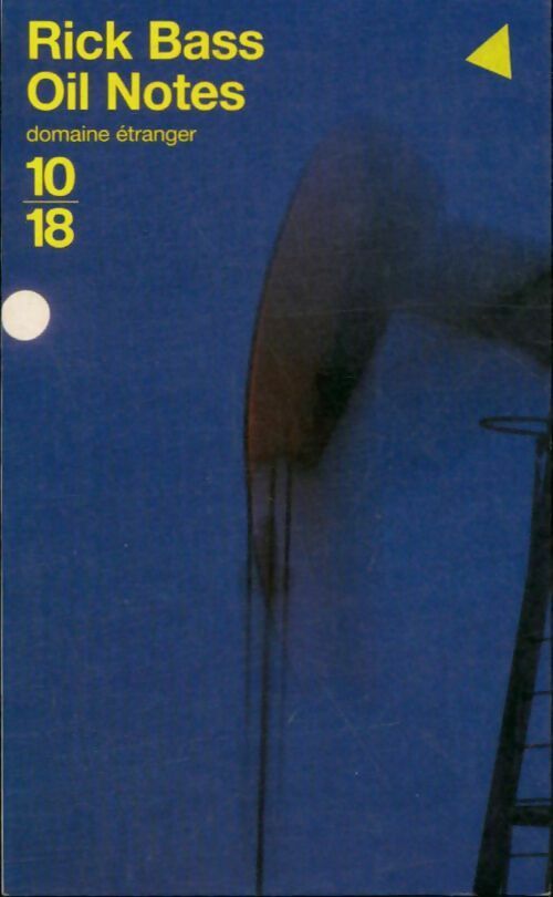 Livrenpoche : Oil notes - Rick Bass - Livre