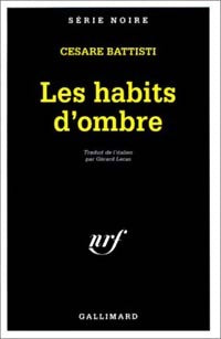 Livrenpoche : Les habits d'ombre - Cesare Battisti - Livre