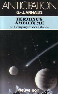 Livrenpoche : La compagnie des glaces Tome XV : Terminus amertume - Georges-Jean Arnaud - Livre