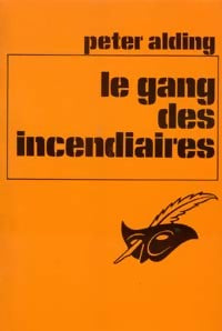 Livrenpoche : Le gang des incendiaires - Peter Alding - Livre