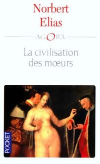 La civilisation des moeurs - Norbert Elias - Livre
