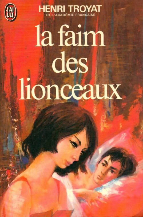 Livrenpoche : Les Eygletière Tome II : La faim des lionceaux - Henri Troyat - Livre