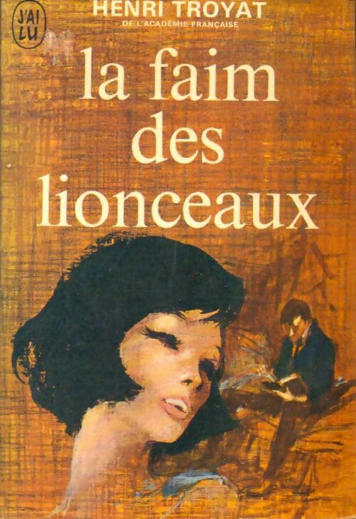 Livrenpoche : Les Eygletière Tome II : La faim des lionceaux - Henri Troyat - Livre