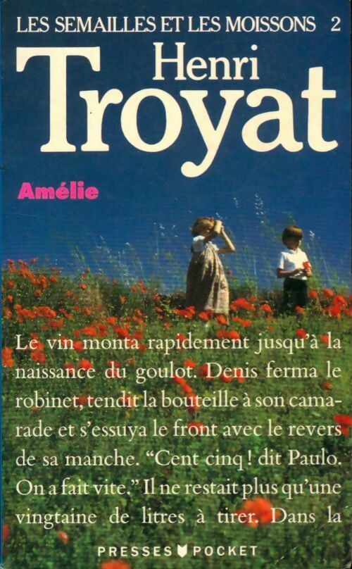 Livrenpoche : Les semailles et les moissons Tome II : Amélie - Henri Troyat - Livre