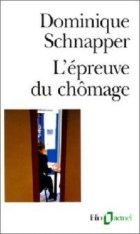 L'épreuve du chômage - Dominique Schnapper -  Folio Actuel - Livre