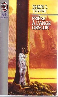 Livrenpoche : Prière à l'ange obscur - Sheri S. Tepper - Livre