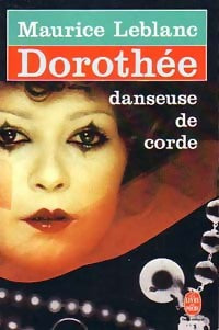 Livrenpoche : Dorothée, danseuse de corde - Maurice Leblanc - Livre